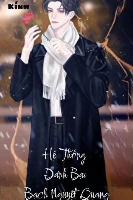 Hệ Thống Đánh Bại Bạch Nguyệt Quang