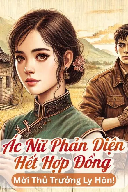 Ác Nữ Hết Hợp Đồng, Mời Thủ Trưởng Ly Hôn!