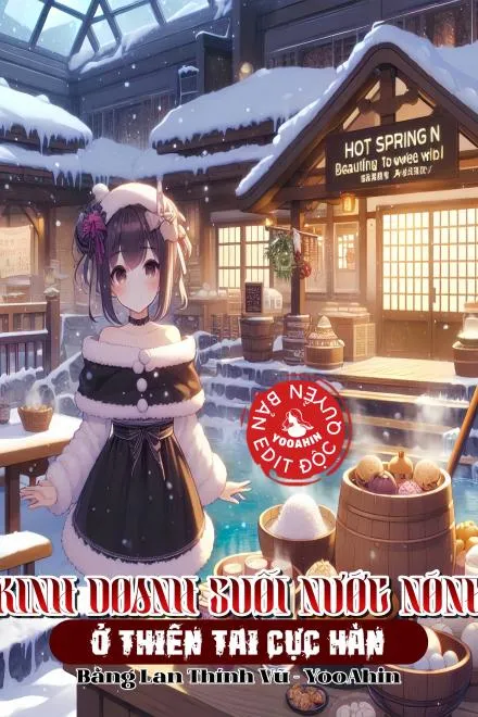 Mạt Thế Cực Hàn: Khai Suối Nước Nóng Cứu Vớt Thế Giới