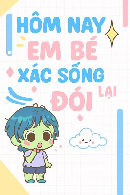 Tiểu Tang Thi Hôm Nay Lại Đói Rồi