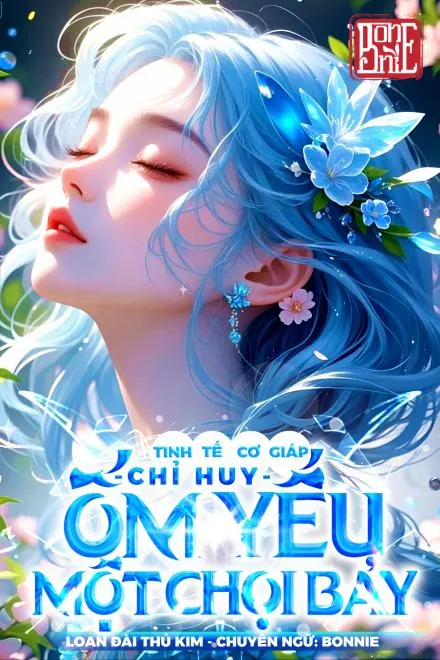 Tinh Tế Cơ Giáp: Chỉ Huy Bệnh Nhược Đơn Đả Bảy Quân