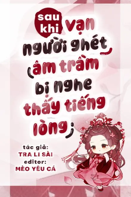 Khi Kẻ Vạn Người Ghét Bị Nghe Thấy Tiếng Lòng