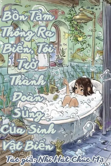 Bồn Tắm Thần Kỳ: Nàng Trở Thành Đoàn Sủng Hải Dương