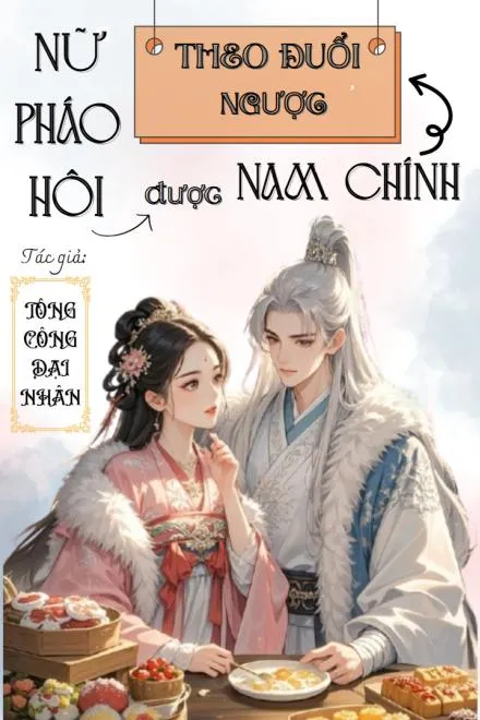 Nữ Pháo Hôi Bị Nam Chủ Truy Ngược