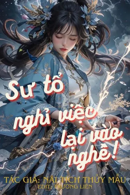 Sư Tổ Nghỉ Việc Lại Vào Nghề