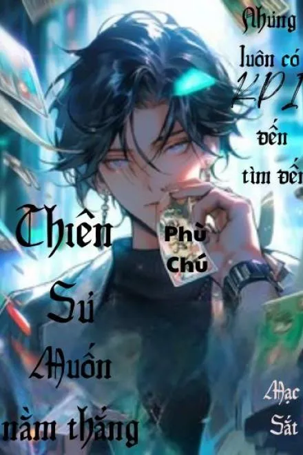 Thiên Sư Muốn Nằm Thẳng, Nhưng Luôn Có KPI Tìm Đến