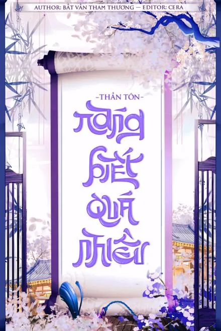 Thần Tôn Nàng Biết Quá Nhiều