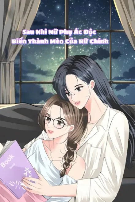 Nữ Phụ Ác Độc Hóa Mèo Của Nữ Chính