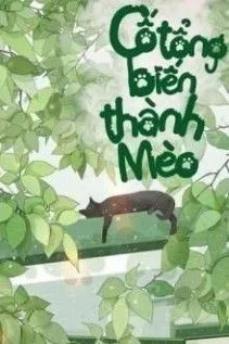 Cố Tổng Biến Thành Mèo