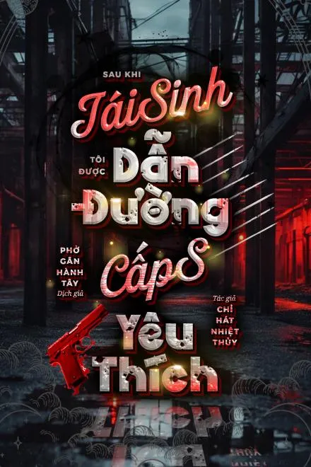 Sau Tái Sinh: Sở Phi Có Vị Dẫn Đường Cấp S Yêu Thích