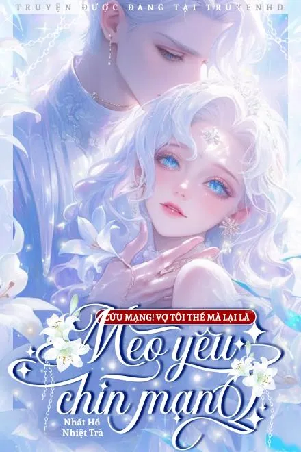 Cứu Mạng! Vợ Tôi Là Mèo Yêu Cửu Mạng