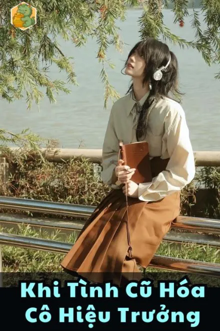 Tình Cũ Hóa Hiệu Trưởng