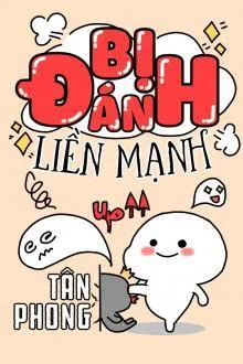 Bị Đánh Liền Mạnh