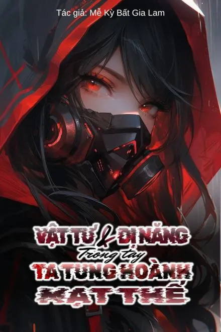 Trọng Sinh Mạt Thế: Nữ Vương Báo Thù