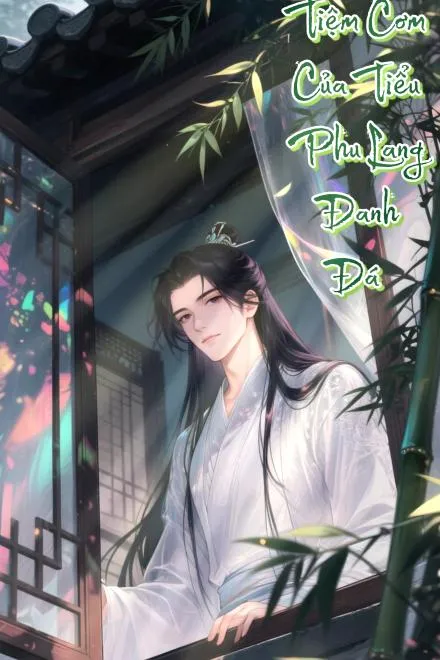 Tiệm Cơm Nhỏ Của Tiểu Phu Lang