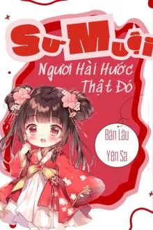 Sư Muội, Ngươi Hài Hước Thật Đấy