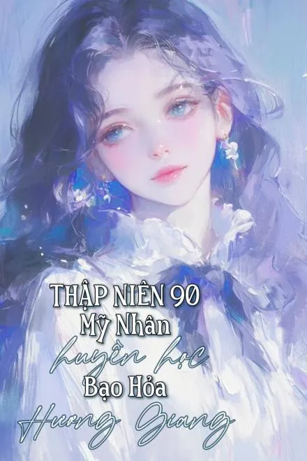 Thập Niên 90: Nữ Thần Huyền Học Gây Chấn Động Hương Cảng