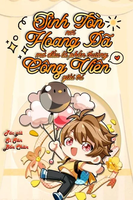 Sinh Tồn Nơi Hoang Dã: Phần Thưởng Là Công Viên Giải Trí