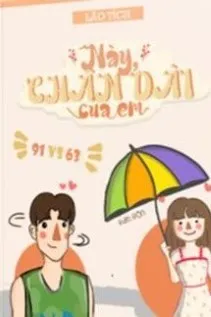 Này! Chân Dài Của Em