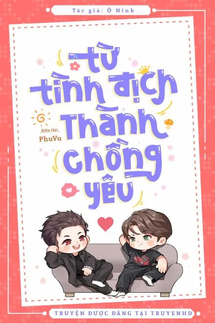 Từ Tình Địch Thành Chồng Yêu