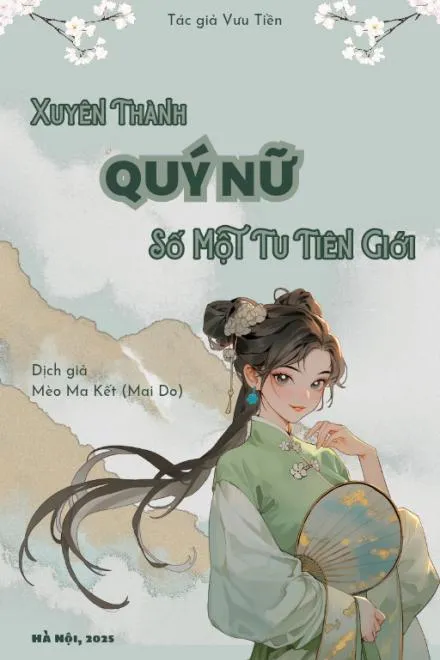 Xuyên Thành Quý Nữ Số Một Tu Tiên Giới