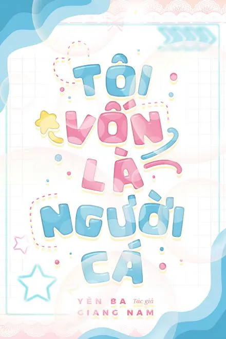 Tôi Vốn Là Người Cá