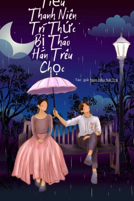 Niên Đại Văn: Thanh Niên Trí Thức Bị Chọc Giận