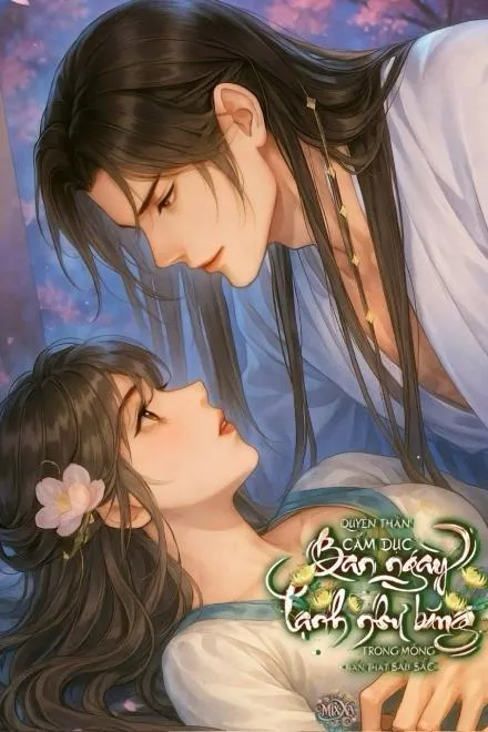 Quyền Thần Cấm Dục: Lạnh Lùng Ban Ngày, Sâu Sắc Trong Mộng