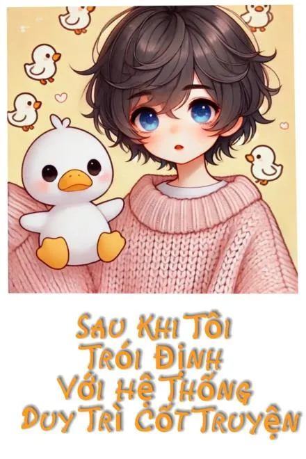 Ta Cùng Hệ Thống Duy Trì Cốt Truyện: Xuyên Đồng Nhân