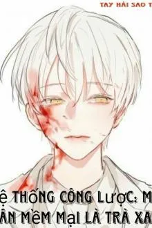 Hệ Thống Công Lược: Mỹ Nhân Trà Xanh