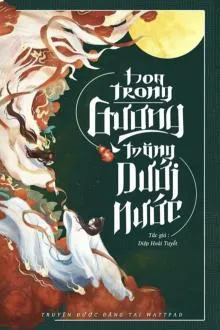 Hoa Trong Gương, Trăng Dưới Nước