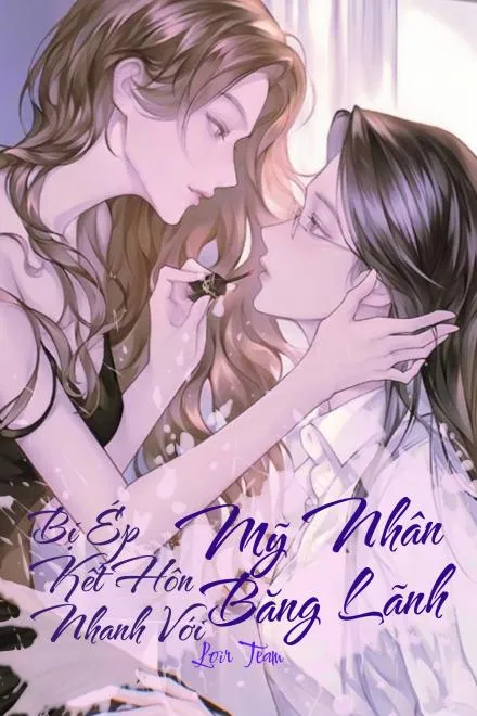 Bị Ép Kết Hôn Nhanh Với Mỹ Nhân Băng Lãnh