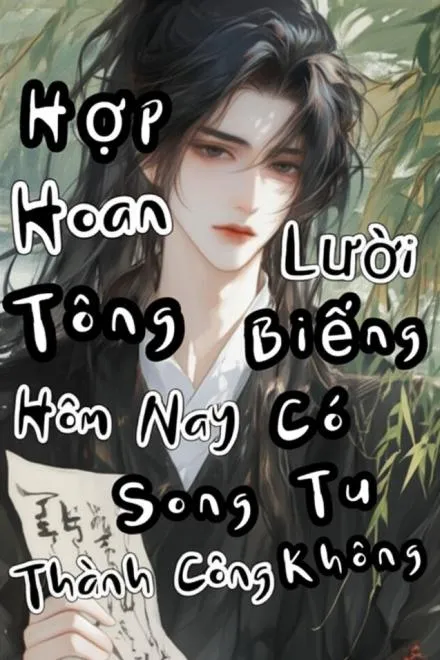 Hợp Hoan Tông Hôm Nay Có Lười Biếng Được Không?