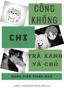 Trà Xanh Và Trung Khuyển