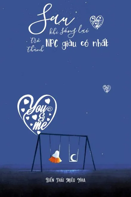 Sau Khi Sống Lại, Trở Thành NPC Giàu Có Nhất