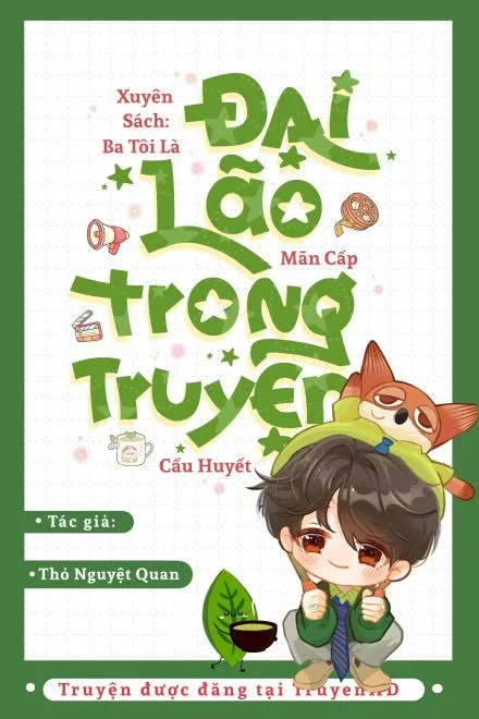 Xuyên Sách: Ba Tôi Là Đại Lão Mãn Cấp
