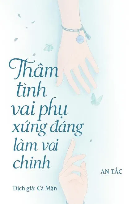 Thâm Tình Vai Phụ Xứng Đáng Làm Vai Chính