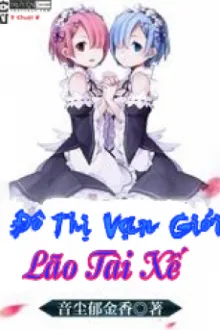 Đô Thị Vạn Giới Lão Tài Xế