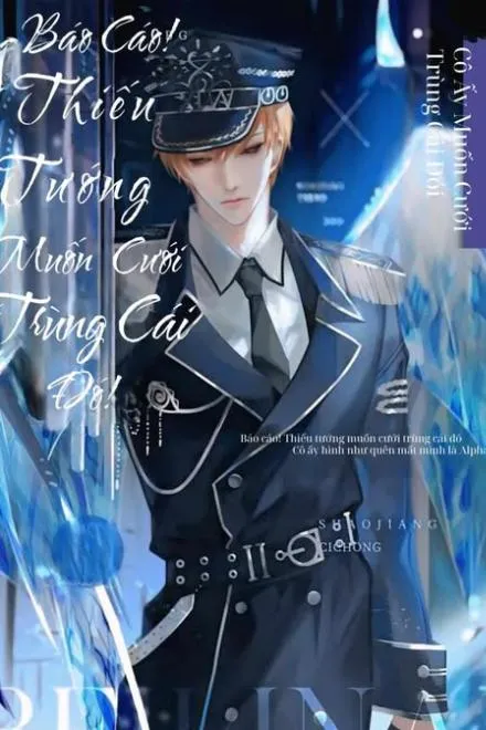 Báo Cáo: Thiếu Tướng Muốn Cưới Trùng Cái!