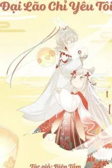 Đế Tôn Chỉ Sủng Ái Mình Ta