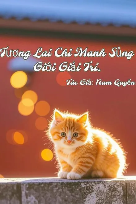 Manh Sủng Tinh Tế: Giới Giải Trí Tương Lai